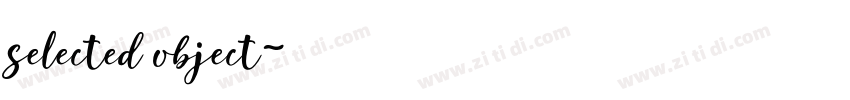 selected object字体转换